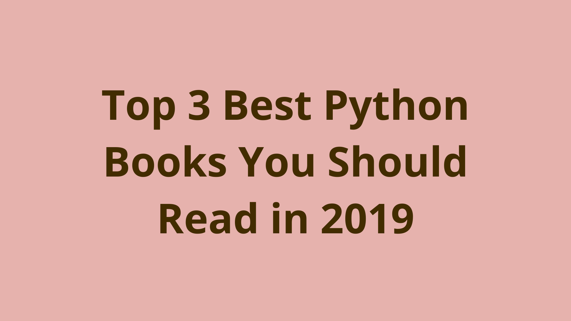 Image of Top 3 best Python books you should read in 2019
