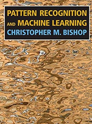 Pattern Recognition and Machine Learning (Information Science and Statistics)