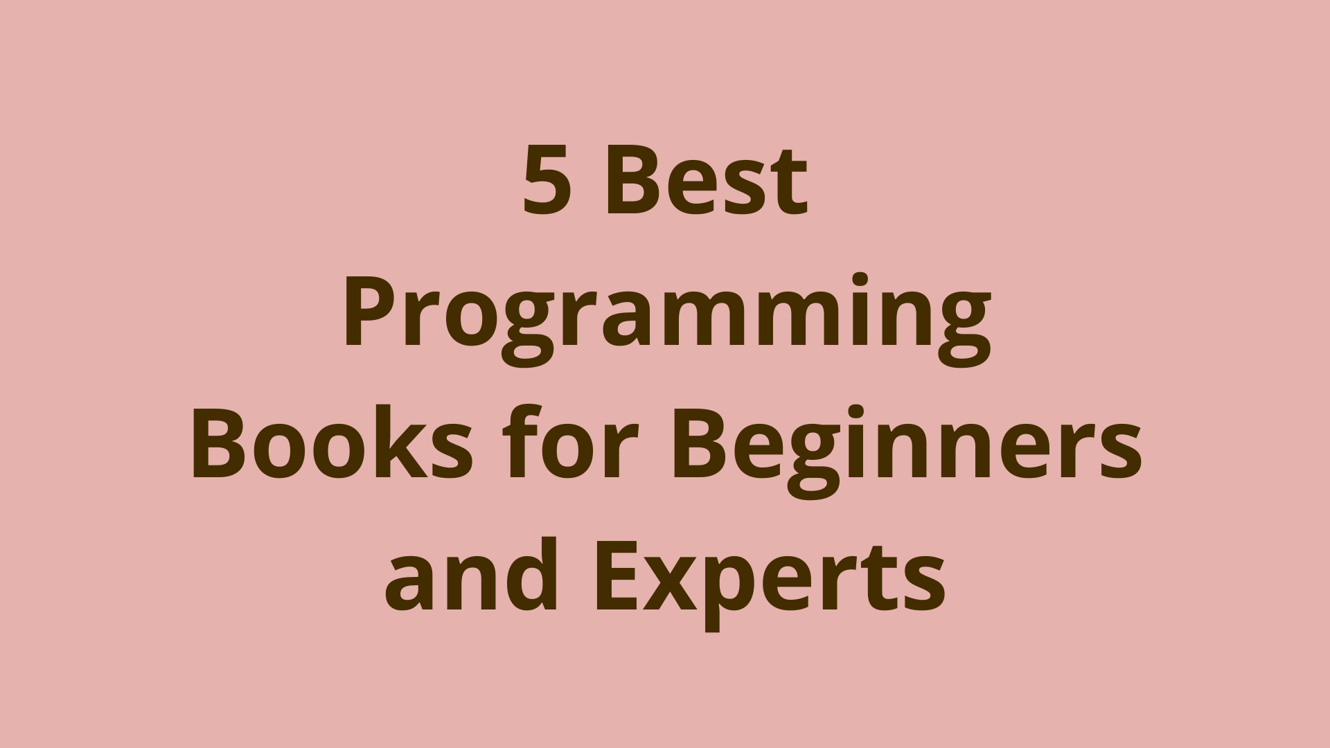 Image of 5 best programming books for beginners and experts in 2019