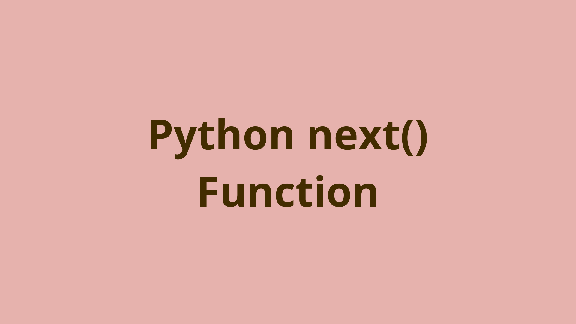 Image of Python next() Function with Examples | Initial Commit