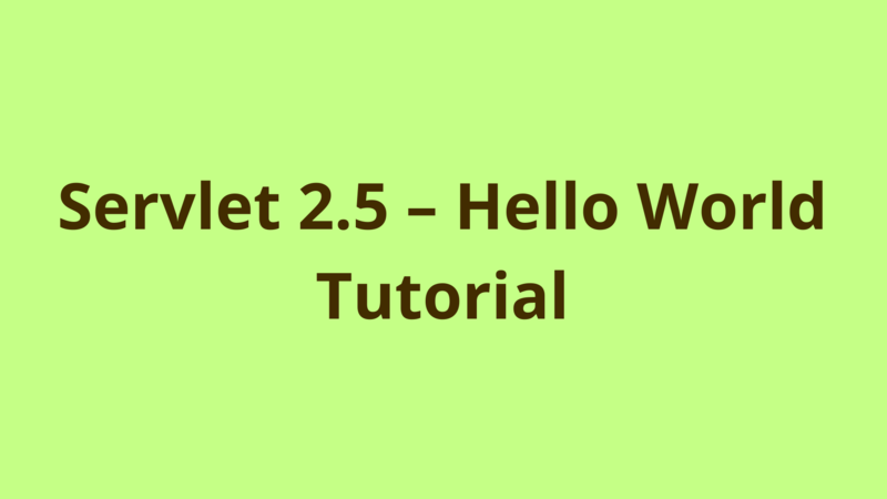 Image of Servlet 2.5 – Hello World Tutorial